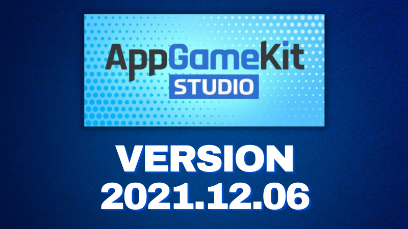 AppGameKit Studio: V2021.12.06 veröffentlicht