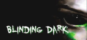Blinding Dark: First Person Adventure Horror für Linux jetzt auf Steam