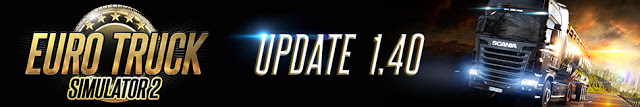 Euro Truck Simulator 2 & American Truck Simulator: große Updates 1.40 veröffentlicht