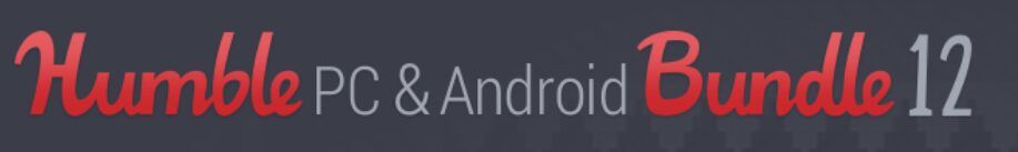 Humble Bundle: PC and Android 12 released