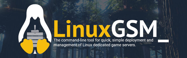 Featured image of post LinuxGSM: Game server manager released in version v26.3.0
