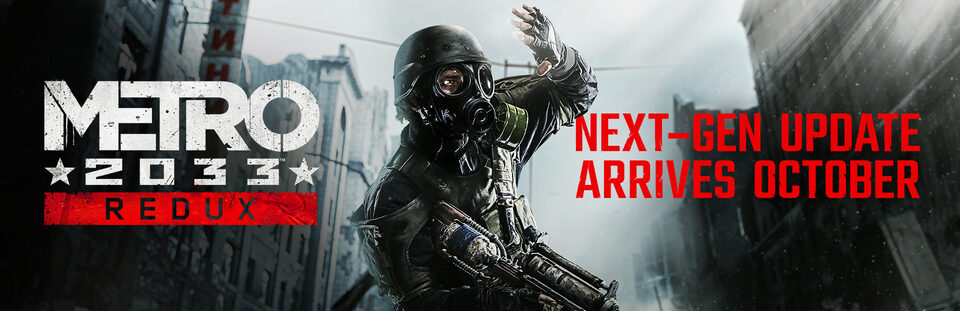 Metro 2033 Redux & Metro Last Light Redux: Kostenloses Next-Gen-Update angekündigt