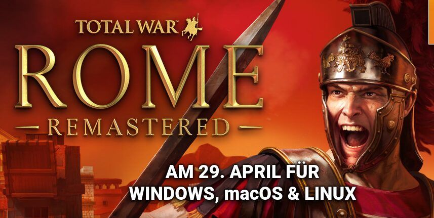 Total War: ROME REMASTERED erscheint für Linux am 29. April 