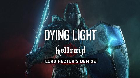 Dying Light: Update "Lord Hector's Demise" 