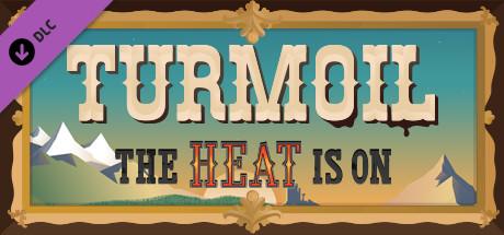 Turmoil: DLC "The Heat is on" Header