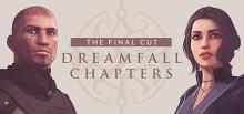 Dreamfall Chapters: Final Cut Header