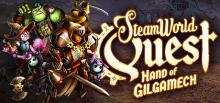 SteamWorld Quest: Hand of Gilgamech Header