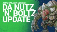 Total War WARHAMMER II: "Da Nutz ‘N’ Boltz update" Header
